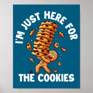 Ich bin nur hier wegen der Kekse Lebkuchen Weihnac Poster