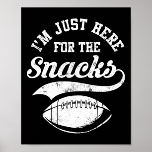 Ich bin nur hier wegen der Snacks Lustiges Amerika Poster