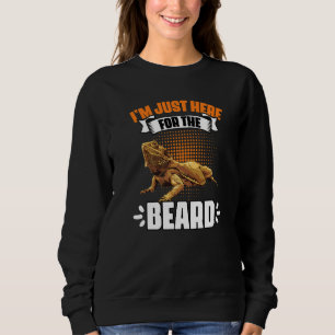 Ich bin nur hier wegen des Bartagamen-Reptilien-Ha Sweatshirt