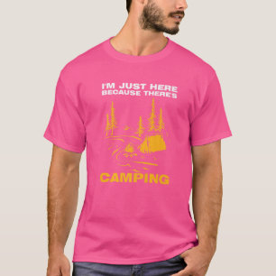 Ich bin nur hier, weil es Camping Camper Wohnwagen T-Shirt