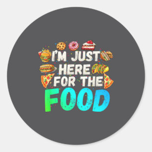 Ich bin nur hier zum Essen Lustiger Foodie-Humor S Runder Aufkleber