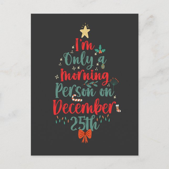 Ich bin nur Morgenmensch am 25. Dezember Weihnacht Einladungspostkarte (Vorderseite)