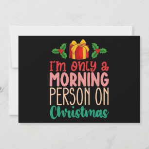 Ich bin nur morgens am Weihnachtsfeiertag Einladung