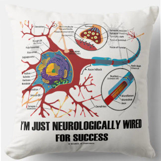 Ich bin nur neurologisch für Erfolg (Neuron) progr Kissen