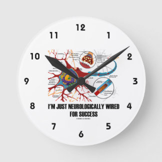 Ich bin nur neurologisch für Erfolg (Neuron) progr Runde Wanduhr