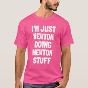 Ich bin nur Newton Doing Newton Stuff Men Boys New T-Shirt
