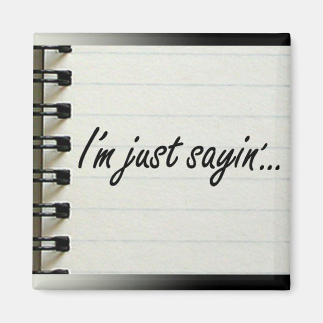 Ich bin nur Sayin' Magnet (Vorne)