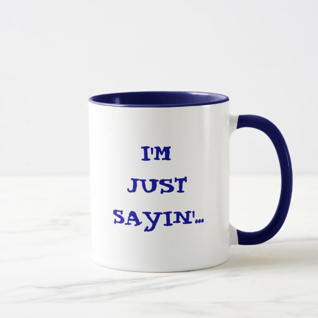 ICH BIN NUR SAYIN'.. Mug Tasse (Rechts)