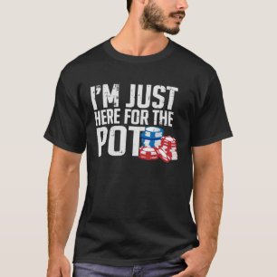 Ich bin nur sie für Pot Poker Casino Gambling T-Shirt