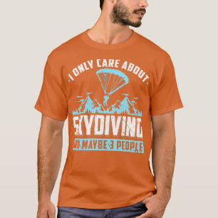Ich bin nur über Skydiving Fallschirmspringer T-Shirt