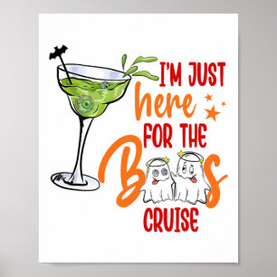 Ich bin nur wegen der Buh-Kreuzfahrt hier Lustiges Poster
