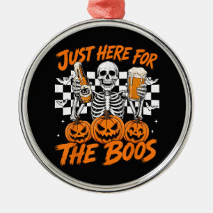 Ich bin nur wegen der Buh-Rufe hier Halloween-Skel Ornament Aus Metall