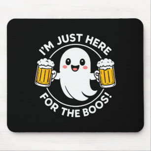 Ich bin nur wegen der Buh-Rufe hier Lustiger Hallo Mousepad