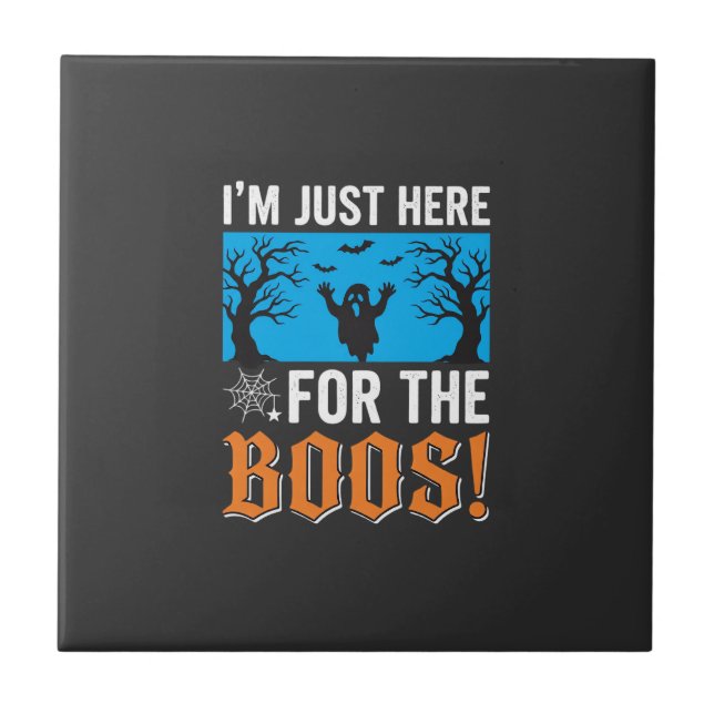 Ich bin nur wegen der Buhs hier Halloween-Design_1 Fliese (Vorderseite)