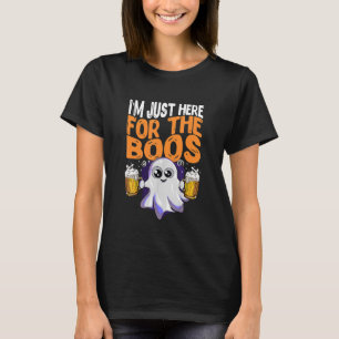 Ich bin nur wegen der Buhs hier Halloween-Kostüm T-Shirt