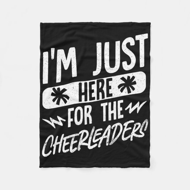 Ich bin nur wegen der Cheerleader hier  Fleecedecke (Vorderseite)