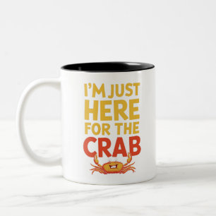 Ich bin nur wegen der Krabbe hier, lustiger Lebens Zweifarbige Tasse