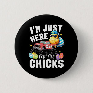 Ich bin nur wegen der Osterküken hier Süße Hühner Button