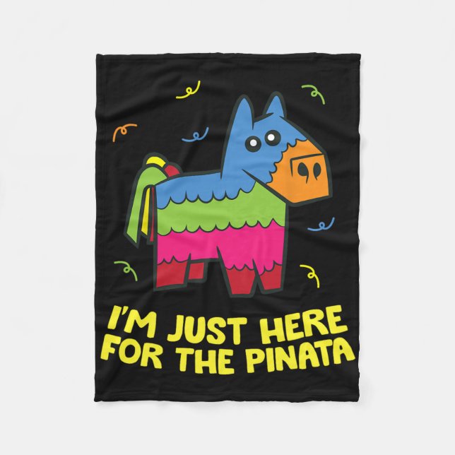Ich bin nur wegen der Piñata hier  Fleecedecke (Vorderseite)