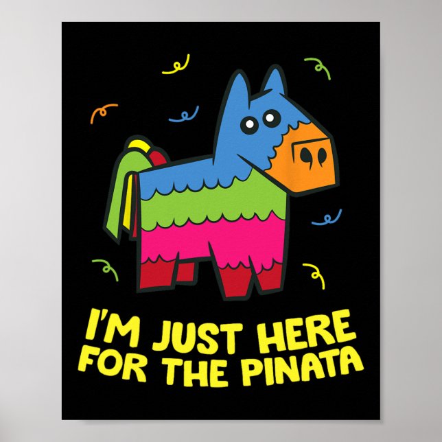 Ich bin nur wegen der Piñata hier Poster (Vorne)