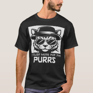 Ich bin nur wegen der Schnurren hier. Cooler Intro T-Shirt