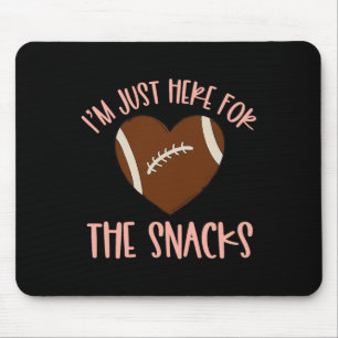 Ich bin nur wegen der Snacks hier Frauenfußball T- Mousepad