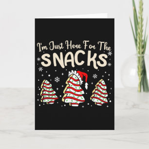 Ich bin nur wegen der Snacks hier Weihnachtsgebäck Karte
