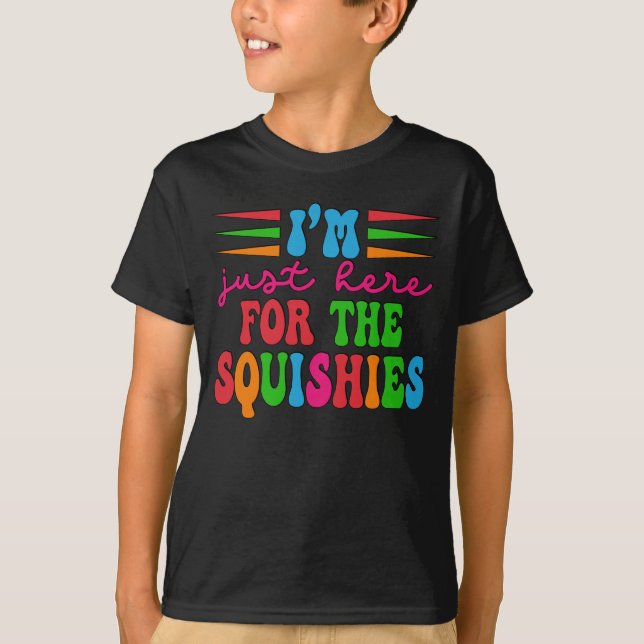 Ich bin nur wegen der Squishies hier T-Shirt (Vorderseite)