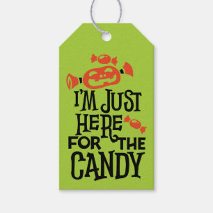 Ich bin nur wegen der Süßigkeiten auf der Candy Gr Geschenkanhänger