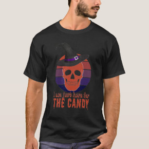 Ich bin nur wegen der Süßigkeiten hier. Hübsches, T-Shirt
