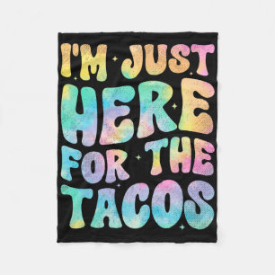 Ich bin nur wegen der Tacos hier Essen Lustig Mexi Fleecedecke