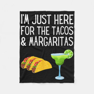 Ich bin nur wegen der Tacos und Margaritas hier Ci Fleecedecke