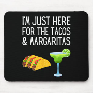 Ich bin nur wegen der Tacos und Margaritas hier Ci Mousepad