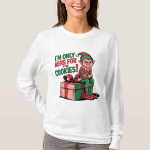 Ich bin nur wegen des Cookies-Designs hier T-Shirt