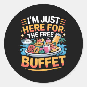 Ich bin nur wegen des kostenlosen Buffets hier, lu Runder Aufkleber
