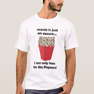Ich bin nur wegen des Popcorns hier Lustige Aussag T-Shirt
