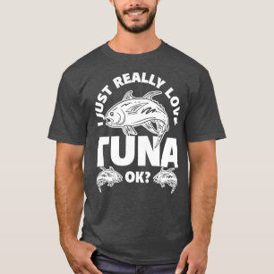 Ich bin nur wirklich Liebe Thunfisch T-Shirt