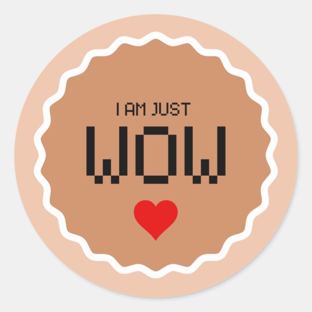 ICH BIN NUR WOW Aufkleber (Vorderseite)