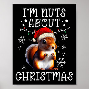 Ich bin Nüsse über Weihnachten - Funny Xmas Eichhö Poster