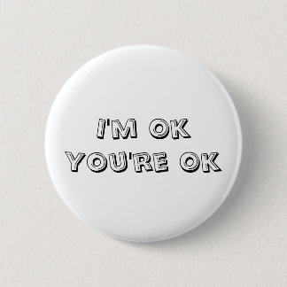 Ich bin O.K., das Sie okay sind Button