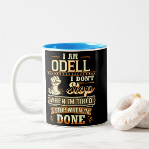 Ich bin Odell. Ich höre nicht auf, wenn ich müde b Zweifarbige Tasse