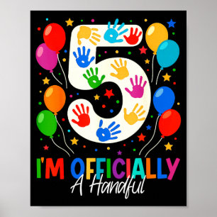 Ich bin offiziell eine Handvoll fünf 5. Geburtstag Poster