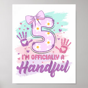 Ich bin offiziell eine Handvoll fünf rosa Bogen 5. Poster