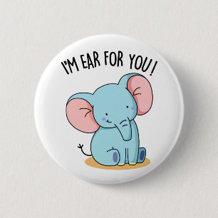 Ich bin Ohr Für Dich Lustiger Blauer Elefant Pun Button