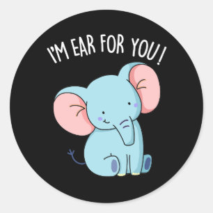 Ich bin Ohr Für Dich Lustiger Elefant Pun Schwarz Runder Aufkleber