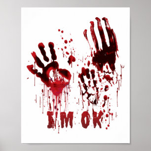 Ich bin Ok Bloody Hand Blood Spritzer Zombie Hallo Poster