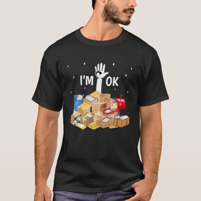 Ich bin Ok Funny Postal Worker T-Shirt (Vorderseite)