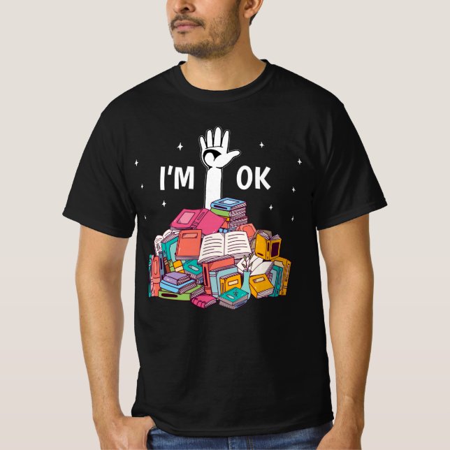 Ich bin Ok Funny Reading Buch Lover Geschenk T-Shirt (Vorderseite)