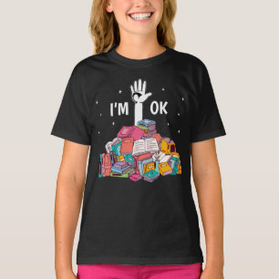 Ich bin Ok Funny Reading Buch Lover Geschenk T-Shirt