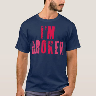 Ich bin Ok gebrochene unsichtbare Krankheit Psychi T-Shirt